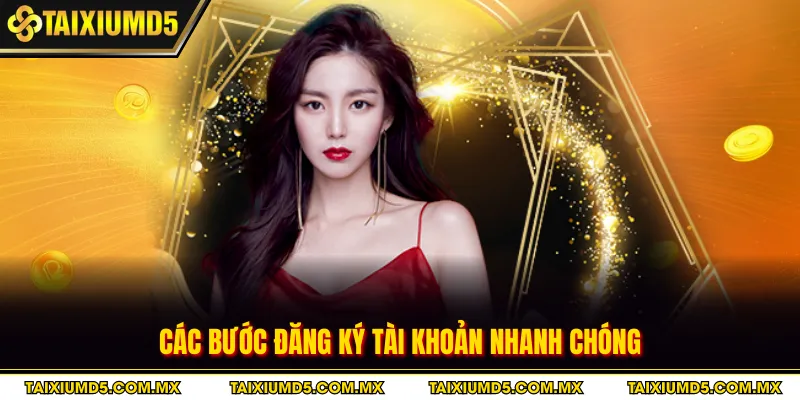 Các bước đăng ký tài khoản nhanh chóng