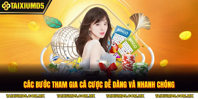 Các bước tham gia cá cược dễ dàng và nhanh chóng