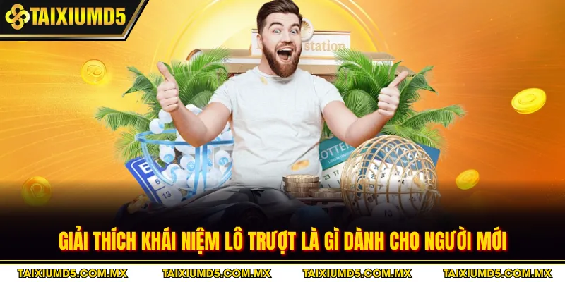 Giải thích khái niệm lô trượt là gì dành cho người mới