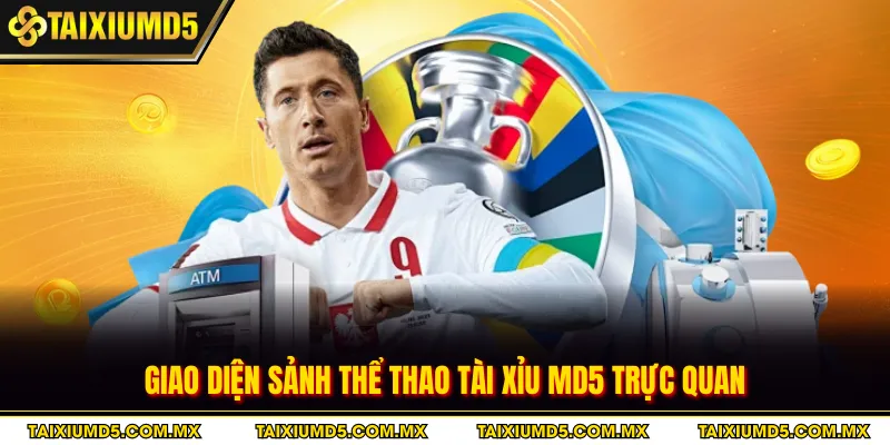 Giao diện sảnh thể thao tài xỉu MD5 trực quan