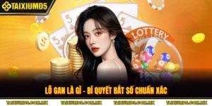 Lô Gan Là Gì - Bí Quyết Bắt Số Chuẩn Xác