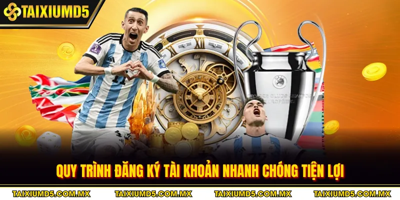 Quy trình đăng ký tài khoản nhanh chóng tiện lợi