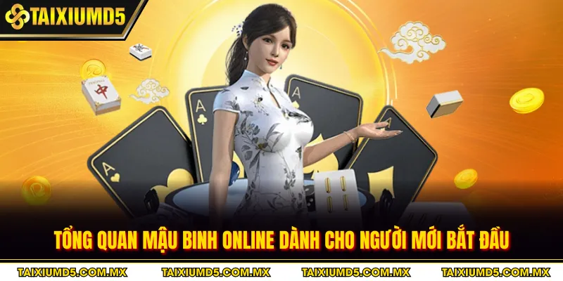 Tổng quan mậu binh online dành cho người mới bắt đầu